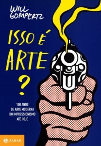 Baixar Isso é arte?: 150 anos de arte moderna. Do impressionismo até hoje pdf, epub, eBook