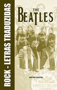Baixar ROCK LETRAS TRADUZIDAS – THE BEATLES pdf, epub, eBook