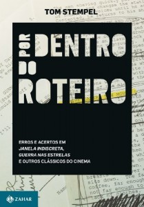 Baixar Por dentro do roteiro: erros e acertos em Janela indiscreta, Guerra nas estrelas e outros cl&aacute;ssicos do cinema pdf, epub, eBook