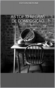 Baixar As Top 10 Regras de Composição pdf, epub, eBook