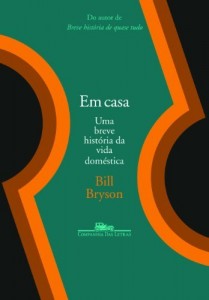 Baixar Em Casa – Uma Breve História da Vida Domestica pdf, epub, eBook