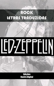Baixar LED ZEPPELIN – LETRAS TRADUZIDAS pdf, epub, eBook