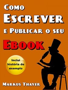 Baixar Como escrever e publicar o seu ebook pdf, epub, eBook