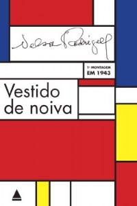 Baixar Vestido de noiva: Drama em tr&ecirc;s atos: pe&ccedil;a psicol&oacute;gica pdf, epub, eBook