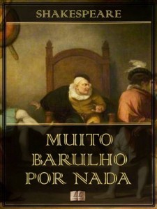 Baixar Muito Barulho Por Nada  [Ilustrado] [Com &iacute;ndice ativo] pdf, epub, eBook