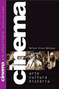 Baixar CINEMA – ARTE, CULTURA, HIST&Oacute;RIA pdf, epub, eBook