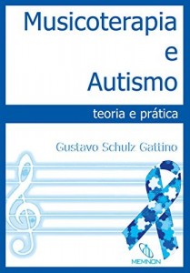 Baixar Musicoterapia e Autismo: teoria e pr&aacute;tica pdf, epub, eBook