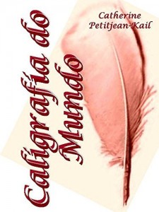 Baixar A CALIGRAFIA DO MUNDO pdf, epub, eBook