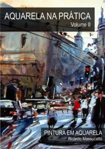 Baixar Aquarela na Pr&aacute;tica Volume II (WATERCOLORS IN PRACTICE VOLUME Livro 2) pdf, epub, eBook