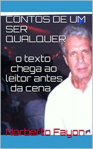 Baixar CONTOS DE UM SER QUALQUER o texto chega ao leitor antes da cena pdf, epub, eBook