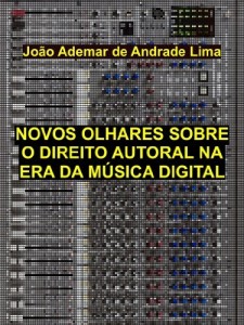 Baixar Novos Olhares Sobre o Direito Autoral na Era da M&uacute;sica Digital pdf, epub, eBook