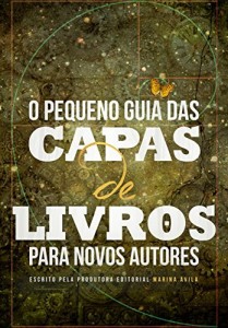 Baixar O Pequeno Guia de Capas de Livros para novos autores pdf, epub, eBook