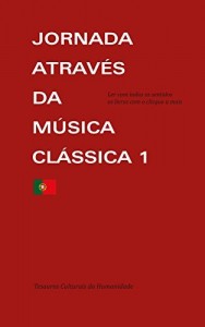 Baixar Jornada através  da  Música  Clássica 1: Uma Introdução (Tesouros Culturais  da Humanidade Livro 7) pdf, epub, eBook