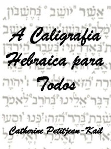 Baixar A Caligrafia Hebraica para todos (Escritas do Mundo Livro 4) pdf, epub, eBook