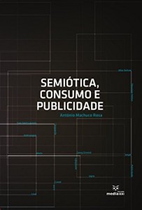 Baixar Semiótica, Consumo e Publicidade pdf, epub, eBook