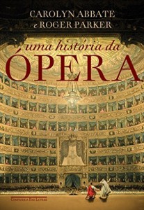 Baixar Uma hist&oacute;ria da &oacute;pera – Os &uacute;ltimos quatrocentos anos pdf, epub, eBook