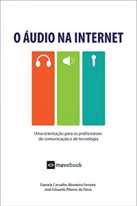 Baixar O Áudio na Internet pdf, epub, eBook