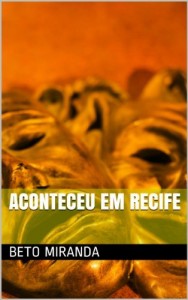 Baixar ACONTECEU EM RECIFE (ASSOMBRO NAS SOMBRAS) pdf, epub, eBook