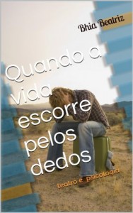 Baixar Quando a vida escorre pelos dedos pdf, epub, eBook