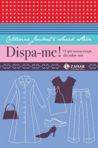 Baixar Dispa-me: O que nossa roupa diz sobre n&oacute;s pdf, epub, eBook
