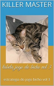 Baixar tabela jogo do bicho vol 3: estrategia do  jogo bicho vol 3 centenas que mais sai pdf, epub, eBook