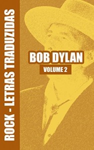 Baixar Rock Letras Traduzidas – Bob Dylan 2 (Rock Letras Trduzidas – Bob Dylan) pdf, epub, eBook