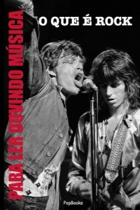 Baixar O que &eacute; rock (Para Ler Ouvindo M&uacute;sica Livro 1) pdf, epub, eBook