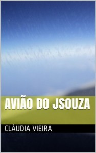 Baixar Avi&atilde;o do JSouza (Avia&ccedil;&atilde;o Livro 1) pdf, epub, eBook