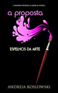 Baixar A Proposta (Espelhos da Arte Livro 1) pdf, epub, eBook