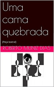 Baixar Uma cama quebrada: [Peça teatral] pdf, epub, eBook