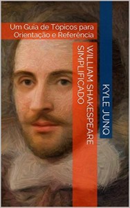 Baixar William Shakespeare Simplificado: Um Guia de Tópicos para Orientação e Referência pdf, epub, eBook