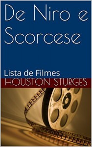 Baixar De Niro e Scorcese: Lista de Colaborações (Parceiros na Arte Livro 1) pdf, epub, eBook