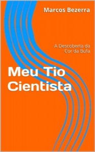 Baixar Meu Tio Cientista (Meo Tio Cientista Livro 1) pdf, epub, eBook