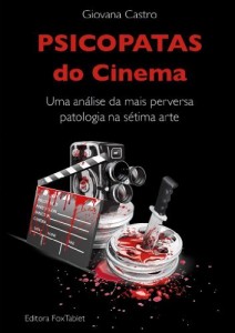 Baixar Psicopatas do Cinema: Uma an&aacute;lise da mais perversa patologia na s&eacute;tima arte pdf, epub, eBook