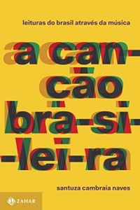 Baixar A canção brasileira: Leituras do Brasil através da música pdf, epub, eBook