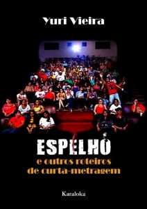 Baixar Espelho – e outros roteiros de curta-metragem pdf, epub, eBook