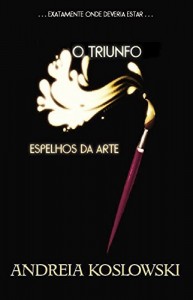 Baixar O Triunfo (Espelhos da Arte Livro 2) pdf, epub, eBook