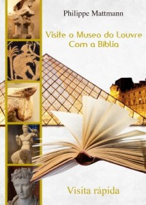 Baixar Visite o Museo do Louvre com a B&iacute;blia. Visita r&aacute;pida pdf, epub, eBook