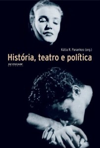 Baixar Hist&oacute;ria, teatro e pol&iacute;tica pdf, epub, eBook