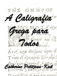 Baixar A Caligrafia Grega para todos (Escritas do Mundo Livro 3) pdf, epub, eBook