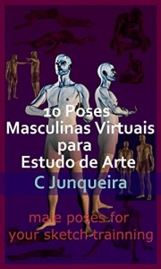 Baixar 10 Poses  Masculinas Virtuais para Estudo de Arte (Modelos Virtuais Livro 2) pdf, epub, eBook