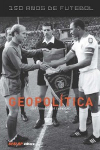 Baixar 150 Anos de Futebol – Geopolítica pdf, epub, eBook