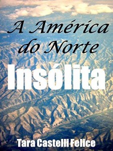 Baixar A América do Norte Insólita pdf, epub, eBook