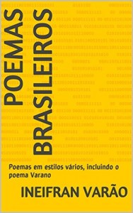 Baixar Poemas Brasileiros: Poemas em estilos vários, incluindo o poema Varano pdf, epub, eBook
