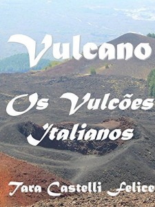 Baixar Vulcano, os Vulc&otilde;es Italianos pdf, epub, eBook
