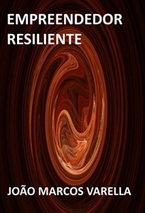 Baixar EMPREENDEDOR RESILIENTE: MENTORING PARA A MATURIDADE EMPREENDEDORA pdf, epub, eBook