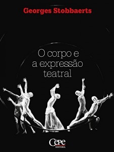 Baixar O Corpo e a Express&atilde;o Teatral pdf, epub, eBook