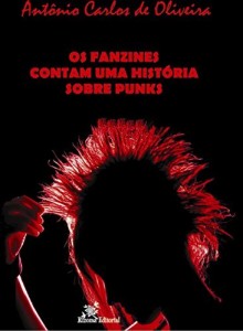 Baixar Os Fanzines Contam uma História Sobre Punks pdf, epub, eBook