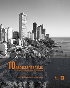 Baixar 10necess&aacute;rias falas: cidade, arquitetura e urbanismo pdf, epub, eBook