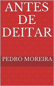 Baixar ANTES DE DEITAR     uma peça impossível: TEATRO 12 (TEATRO – Pedro Moreira) pdf, epub, eBook